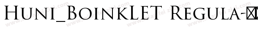 Huni_BoinkLET Regula字体转换